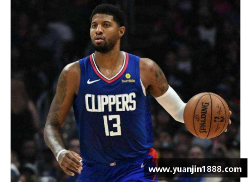 RAYBET雷竞技官网NBA球星保罗乔治的生涯回顾与未来展望